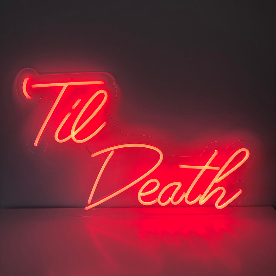 'Til Death Neon Neon • Handwritten