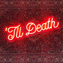 Load image into Gallery viewer, Yeah Neon &#39;Til Death Wedding Neon Sign
